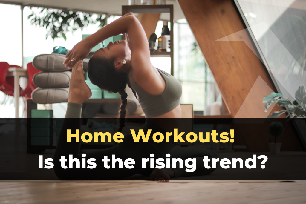 Why Home Workouts Is The Fitness Trend of 2023?