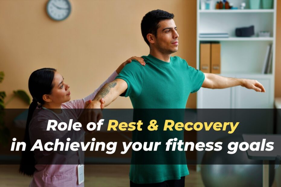 The crucial role of rest and recovery in your fitness routine